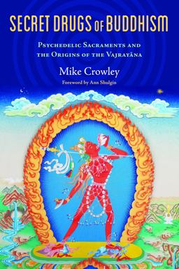 Secret Drugs of Buddhism Secret Drugs of Buddhism