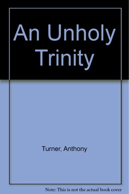 An Unholy Trinity An Unholy Trinity