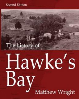 The History of Hawke's Bay The History of Hawke's Bay