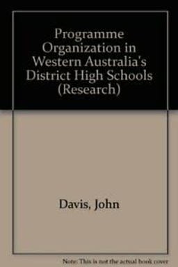 Program Organization in Western Australia's District High Schools Program Organization in Western Australia's District High Schools