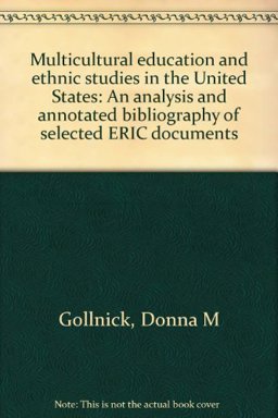 Multicultural Education and Ethnic Studies in the United States Multicultural Education and Ethnic Studies in the United States