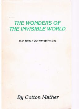 The Wonders of the Invisible World