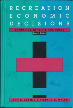 Recreation Economic Decisions Comparing Benefits and Costs 2nd 9780910251891 Front Cover