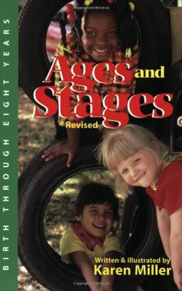 Ages and Stages : Developmental Descriptions and Activities, Birth Through Eight Years 2nd 9780910287166 Front Cover