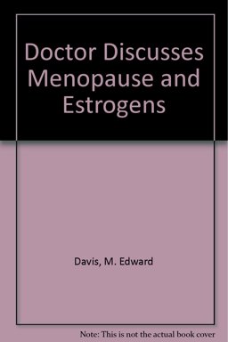 Doctor Discusses Menopause and Estrogens