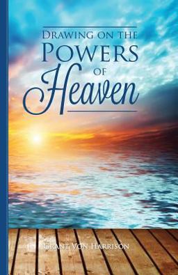 Drawing on the Powers of Heaven 2nd 9780910558006 Front Cover