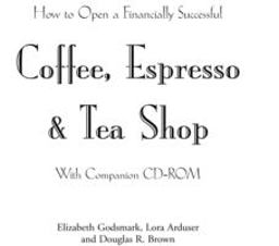How to Open a Financially Successful Coffee, Espresso and Tea Shop  9780910627313 Front Cover