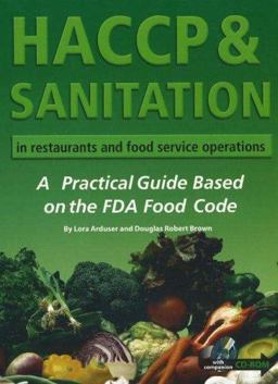 HACCP and Sanitation in Restaurants and Food Service Operations A Practical Guide Based on the FDA Food Code  9780910627351 Front Cover