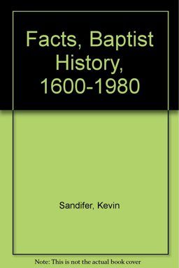 Facts, Baptist History, 1600-1980