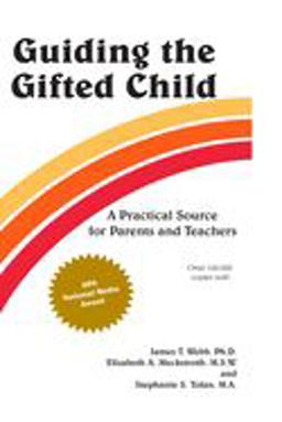 Guiding the Gifted Child A Practical Source for Parents and Teachers  9780910707008 Front Cover