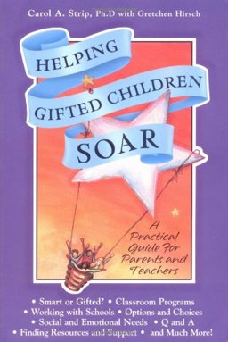 Helping Gifted Children Soar : A Practical Guide for Parents and Teachers 1st 9780910707411 Front Cover
