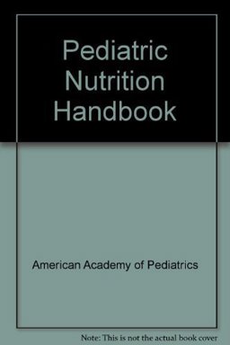 Pediatric Nutrition Handbook Pediatric Nutrition Handbook