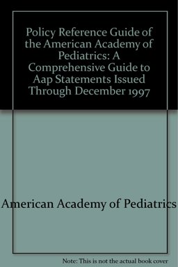 Policy Reference Guide of the American Academy of Pediatrics Policy Reference Guide of the American Academy of Pediatrics