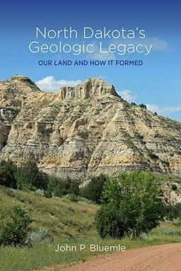 North Dakota's Geologic Legacy  9780911042825 Front Cover