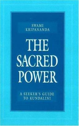 Sacred Power A Seeker's Guide to Kundalini  9780911307399 Front Cover