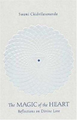 Magic of the Heart Reflections on Divine Love  9780911307436 Front Cover