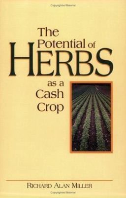 Potential of Herbs As a Cash Crop 2nd 9780911311556 Front Cover