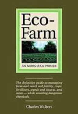 Eco-Farm : An Acres U. S. A. Primer 3rd 9780911311747 Front Cover