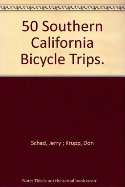 Fifty Southern California Bicycle Tripes
