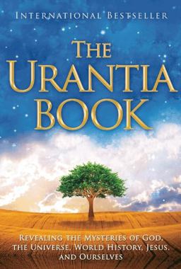 Urantia Book Revealing the Mysteries of God, the Universe, World History, Jesus, and Ourselves  9780911560077 Front Cover