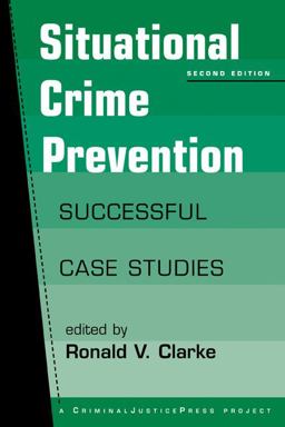 Situational Crime Prevention Successful Case Studies 2nd 9780911577389 Front Cover