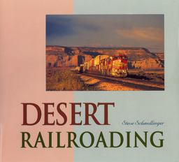 Desert Railroading  9780911581508 Front Cover