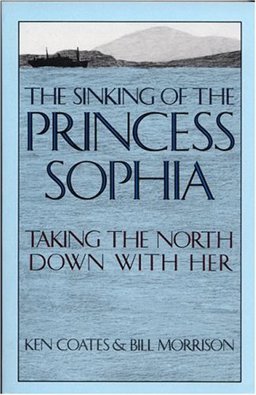Sinking of the Princess Sophia Taking the North down with Her  9780912006505 Front Cover