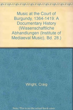 Music at the Court of Burgundy, 1364-1419