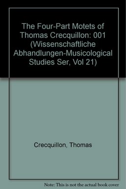 The Four-Part Motets of Thomas Crecquillon