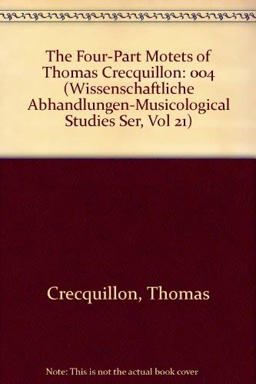 The Four-Part Motets of Thomas Crecquillon