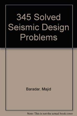 Three-Hundred Forty-Five Solved Seismic Design Problems