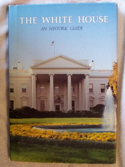 White House an Historic Guide