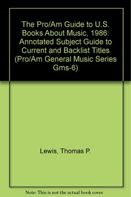 The Pro Am Guide to U. S. Books about Music