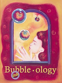 Bubble-Ology  9780912511115 Front Cover