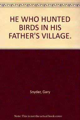 He Who Hunted Birds in His Father's Village