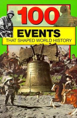 100 Events That Shaped World History  9780912517032 Front Cover