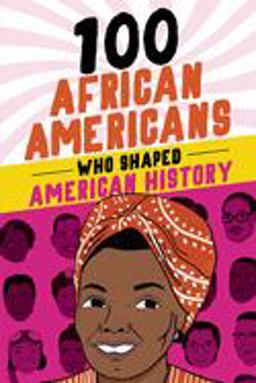 100 African-Americans Who Shaped American History  9780912517186 Front Cover