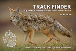 Track Finder A Guide to Mammal Tracks of Eastern North America 2nd 9780912550336 Front Cover