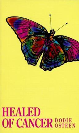Healed of Cancer  9780912631332 Front Cover