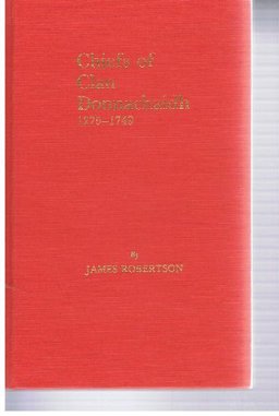 Chiefs of Clan Donnachaidh 1275-1749, and the Highlanders at Bonnockburn