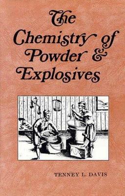 Chemistry of Powder and Explosives 1st 9780913022009 Front Cover