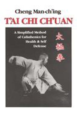T'ai Chi Ch'uan A Simplified Method of Calisthenics for Health and Self-Defense  9780913028858 Front Cover