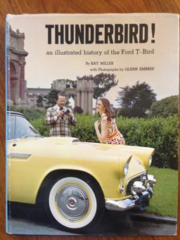 Thunderbird! : An Illustrated History of the Ford T-Bird  9780913056042 Front Cover
