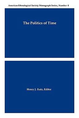 The Politics of Time The Politics of Time