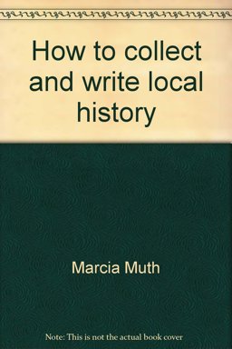 How to Collect and Write Local History