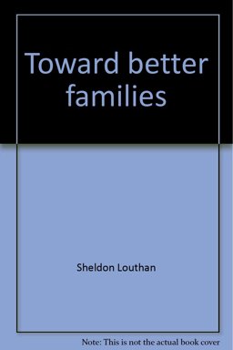 Toward Better Families