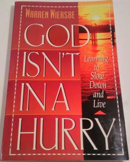 God Isn't in a Hurry God Isn't in a Hurry
