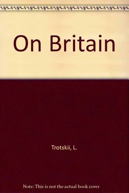Leon Trotsky on Britain
