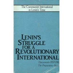 Lenin's Struggle for a Revolutionary International