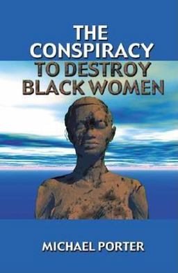 Conspiracy to Destroy Black Women  9780913543726 Front Cover